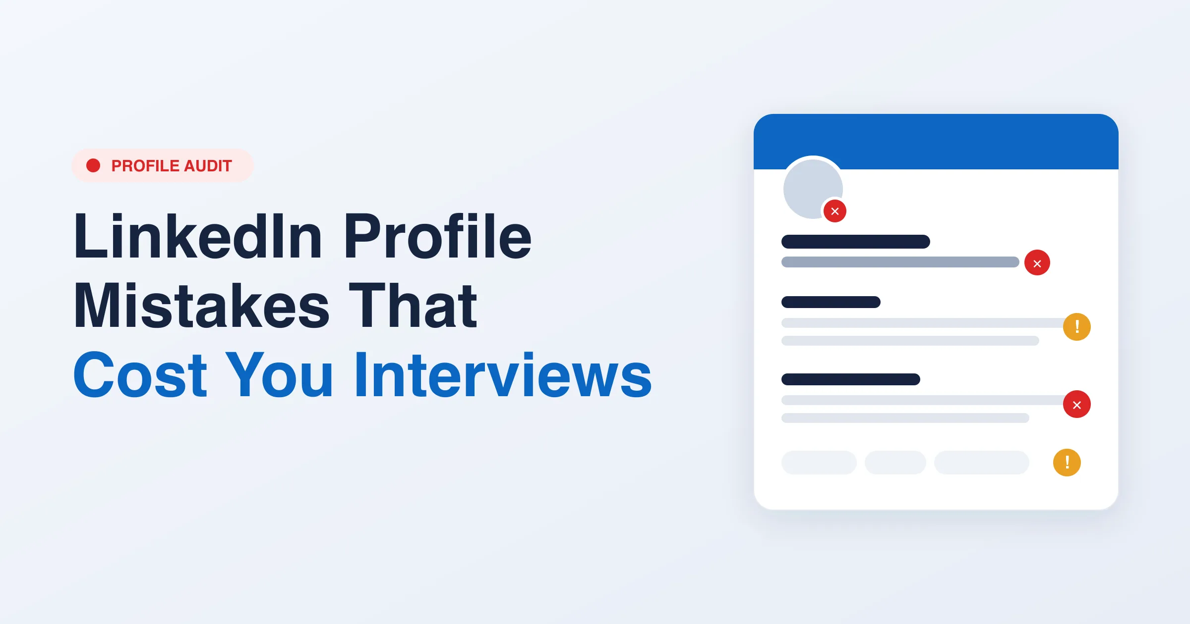 LinkedIn profile card marked with red error icons on a missing photo, weak headline, and vague experience — common mistakes that cost interviews